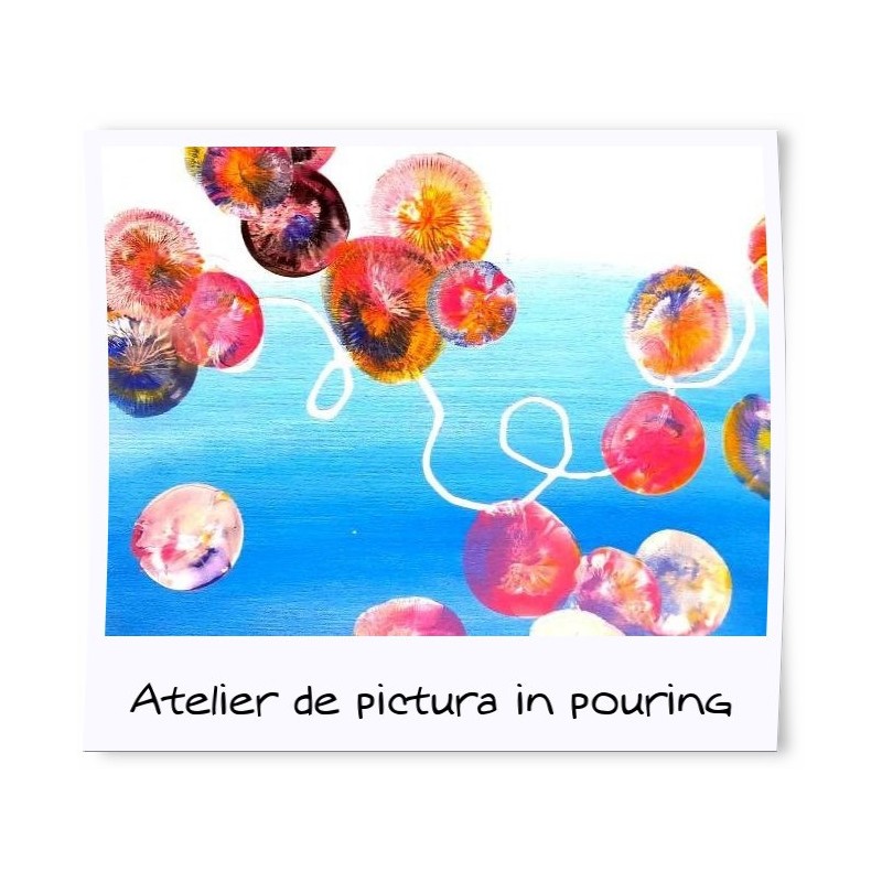 Atelier de pictura in pouring